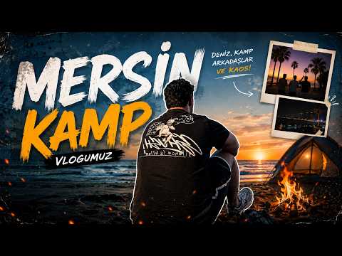 Sahilde Geçen Bir Gece | Mersin Kamp Vlogu