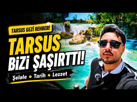 Tarsus Bizi Şaşırttı! | Gezilecek Yerler, Lezzetler ve Gizli Duraklar